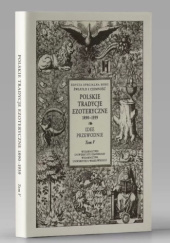 Polskie Tradycje Ezoteryczne 1890–1939.