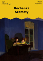 Okładka książki Kochanka Szamoty Stefan Grabiński