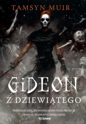 Okładka książki Gideon z Dziewiątego Tamsyn Muir