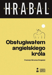 Okładka książki Obsługiwałem angielskiego króla Bohumil Hrabal