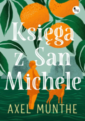 Okładka książki Księga z San Michele Axel Munthe