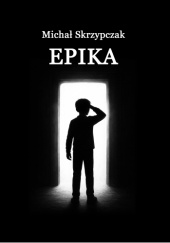 Okładka książki Epika Michał Skrzypczak