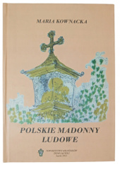 Okładka książki Polskie Madonny Ludowe Maria Kownacka