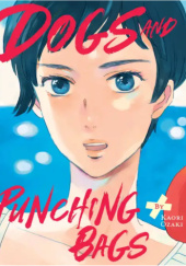 Okładka książki Dogs and Punching Bags Kaori Ozaki