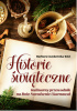 Okładka książki Historie świąteczne. Kulinarny przewodnik na Boże Narodzenie i karnawał Barbara Czaykowska-Kłoś