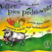 Okładka książki Walter, pies pędzi-wiatr William Kotzwinkle,&nbsp;Glenn Murray