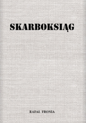 Okładka książki Skarboksiąg Rafał Fronia