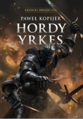 Okładka książki Hordy Yrkes Paweł Kopijer