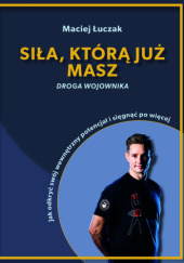 Siła, którą już masz