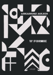 Okładka książki W formie Arkadiusz Aulich