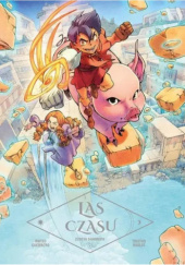 Okładka książki Las Czasu. Zemsta Bahamuta Mateo Guerrero,&nbsp;Tristan Roulot