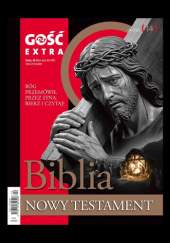 Okładka książki Biblia NowyTestament - Gość Extra nr 04/2025 Redakcja pisma Gość Niedzielny