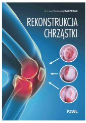 Okładka książki Rekonstrukcja chrząstki Bartłomiej Kacprzak