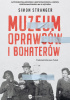 Okładka książki Muzeum oprawców i bohaterów Simon Stranger