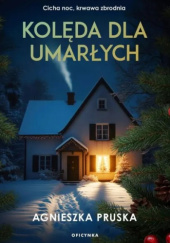 Okładka książki Kolęda dla umarłych Agnieszka Pruska