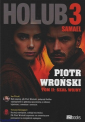 Okładka książki Holub 3. Samael. Tom 2. Szał wojny Piotr Wroński
