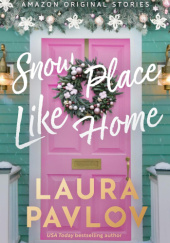 Okładka książki Snow Place Like Home Laura Pavlov