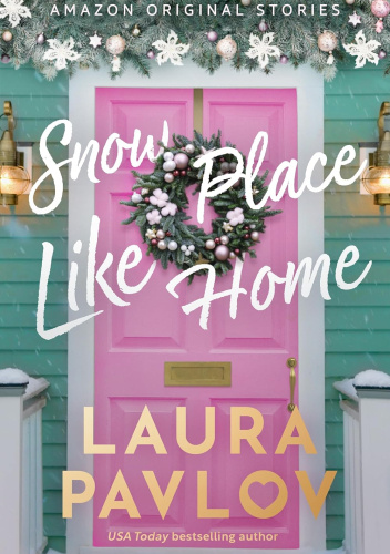 Snow Place Like Home - Laura Pavlov | Książka w Lubimyczytac.pl ...