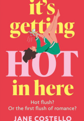 Okładka książki It's Getting Hot in Here Jane Costello