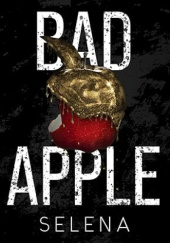 Okładka książki Bad Apple Selena Author