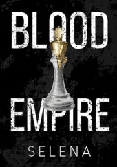 Okładka książki Blood Empire Selena Author