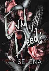 Okładka książki Evil Deeds Selena Author