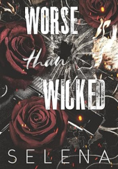 Okładka książki Worse Than Wicked Selena Author