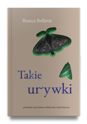 Okładka książki Takie urywki Bianca Bellová