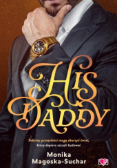 Okładka książki His daddy Monika Magoska-Suchar