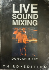 Okładka książki Live Sound Mixing Duncan R Fry
