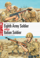 Okładka książki Eighth Army Soldier vs Italian Soldier. El Alamein 1942 David Greentree