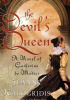 Okładka książki The Devil's Queen: A Novel of Catherine de Medici Jeanne Kalogridis