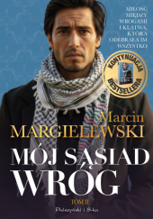 Okładka książki Mój sąsiad wróg. Tom II Marcin Margielewski