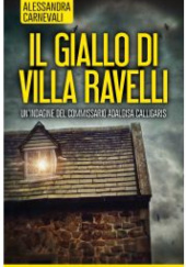 Okładka książki Il giallo di Villa Ravelli Alessandra Carnevali