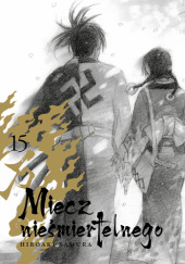 Okładka książki Miecz Nieśmiertelnego #15 Hiroaki Samura