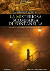 Okładka książki La misteriosa scomparsa di Fontanella Alessandra Carnevali