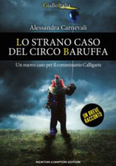 Okładka książki Lo strano caso del circo Baruffa Alessandra Carnevali