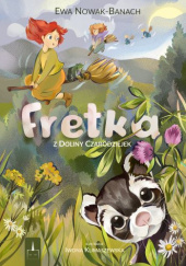 Okładka książki Fretka z Doliny Czarodziejek Ewa Nowak-Banach