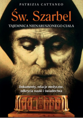 Okładka książki Św. Szarbel. Tajemnica nienaruszonego ciała Patrizia Cattaneo