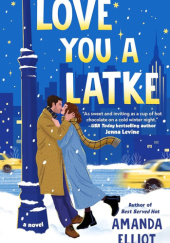 Okładka książki Love You a Latke Amanda Elliot