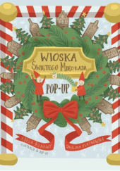 Okładka książki Wioska Świętego Mikołaja Adela Bukowy,&nbsp;Paulina Płatkowska