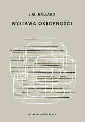 Okładka książki Wystawa okropności J.G. Ballard
