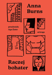 Okładka książki Raczej bohater Anna Burns