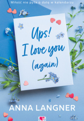 Okładka książki Ups! I Love you (again) Anna Langner