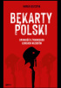 Okładka książki Bękarty Polski Marek Łuszczyna