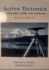 Okładka książki Active Tectonics Edward A. Keller,&nbsp;Nicholas Pinter