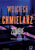 Okładka książki Zombie Wojciech Chmielarz