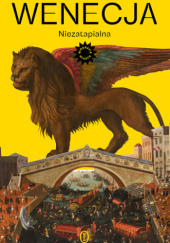 Okładka książki Wenecja. Niezatapialna Jonathan Keates