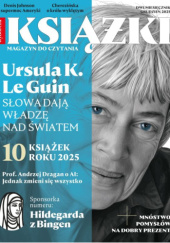 Okładka książki Książki. Magazyn do Czytania nr 6 (75) / grudzień 2025 Izabella Adamczewska,&nbsp;Marek Bieńczyk,&nbsp;św. Hildegarda z Bingen,&nbsp;Katarzyna Boni,&nbsp;Biserka Ćejović,&nbsp;Elżbieta Cherezińska,&nbsp;Piotr Cieśliński,&nbsp;Anna S. Dębowska,&nbsp;Emilia Dłużewska,&nbsp;Andrzej Dragan,&nbsp;Marta Górna,&nbsp;Georgi Gospodinow,&nbsp;Maciej Jarkowiec,&nbsp;Piotr Kofta,&nbsp;Tomasz Kwaśniewski,&nbsp;Renata Lis,&nbsp;Mirosław Maciorowski,&nbsp;Weronika Murek,&nbsp;Michał Nogaś,&nbsp;Dariusz Nowacki,&nbsp;Monika Ochędowska,&nbsp;Wojciech Orliński,&nbsp;Agata Pyzik,&nbsp;Igor Rakowski-Kłos,&nbsp;Redakcja magazynu Książki,&nbsp;Janusz Rudnicki,&nbsp;Marcin Sendecki,&nbsp;Agnieszka Sowińska,&nbsp;Justyna Suchecka,&nbsp;Karolina Sulej,&nbsp;Marcin Świątkowski,&nbsp;Marcin Szczygielski,&nbsp;Natalia Szostak,&nbsp;Dylan Thomas,&nbsp;Olga Wróbel
