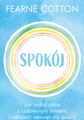 Okładka książki Spokój autora Fearne Cotton, 9788383354545